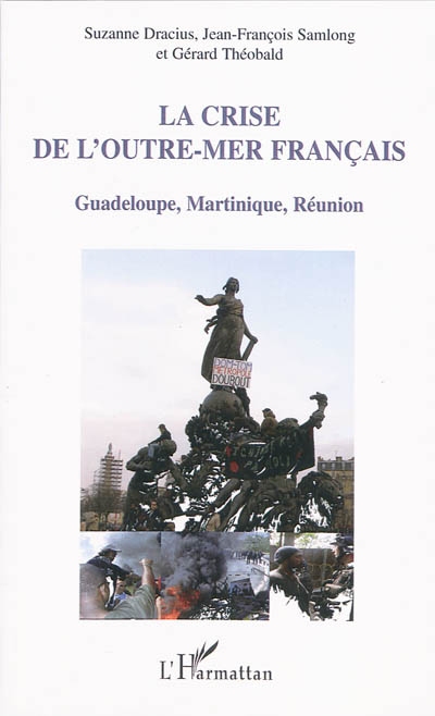 La crise de l'outre-mer français : Guadeloupe, Martinique, Réunion