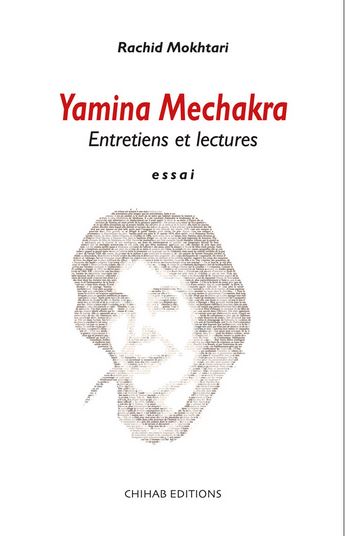Yamina Mechakra, entretiens et lectures : essai