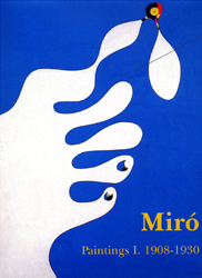 Joan Miro : paintings, catalogue raisonné. Vol. 1. 1908-1930