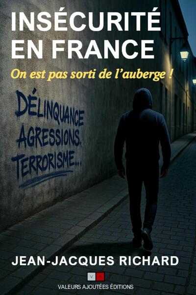 Insécurité en France : on est pas sorti de l'auberge !
