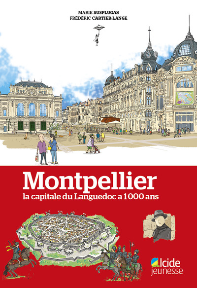 Montpellier : la capitale du Languedoc a 1.000 ans