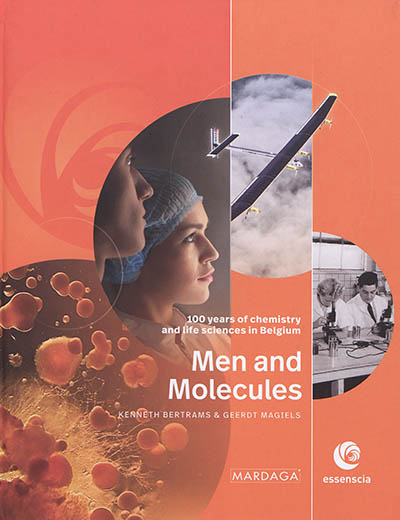 Men and molecules : 100 years of chemistry and life sciences in Belgium