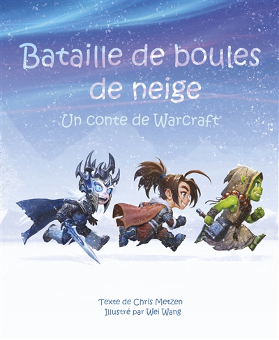 Bataille de boules de neige : un conte de Warcraft