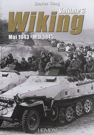 Wiking. Vol. 3. Mai 1943-mai 1945