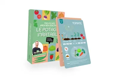 Le potager inratable : 10 légumes, le calendrier, les techniques : mes fiches jardinier débutant