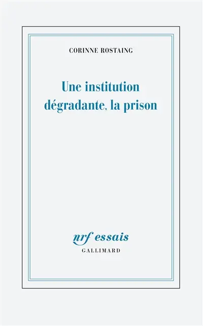 Une institution dégradante, la prison