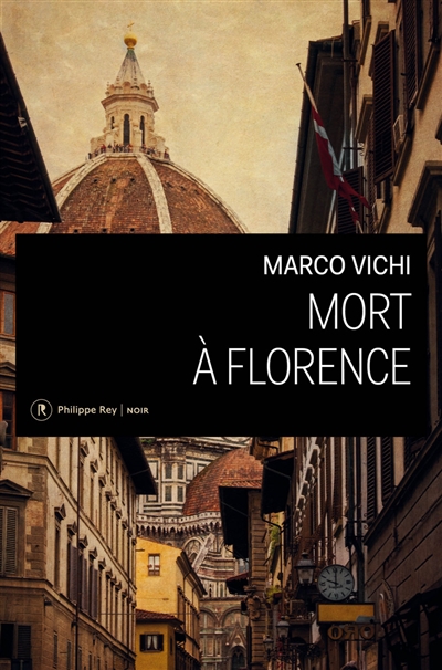 Mort à Florence : une enquête du commissaire Bordelli