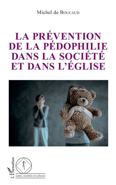 La prévention de la pédophilie dans la société et dans l'Eglise