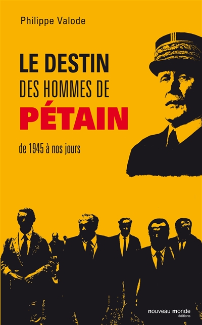 Le destin des hommes de Pétain