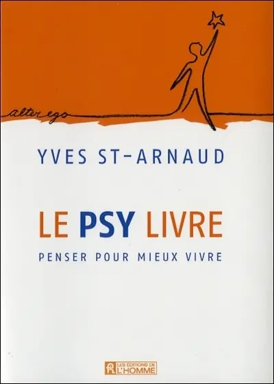 Le psy livre : penser pour mieux vivre