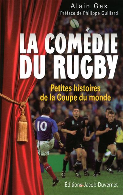 La comédie du rugby : petites histoires de la Coupe du monde