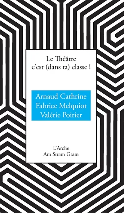 Le théâtre c'est (dans ta) classe !