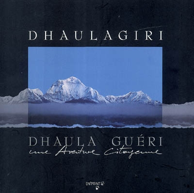 Dhaulagiri, Dhaula guéri : une aventure citoyenne