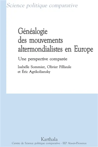 Généalogie des mouvements altermondialistes en Europe : une perspective comparée