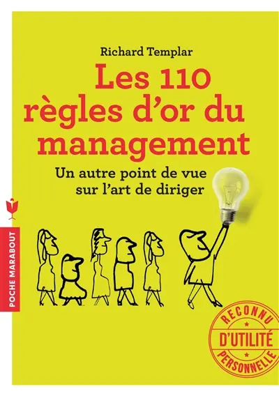 Les 110 règles d'or du management : un autre point de vue sur l'art de diriger