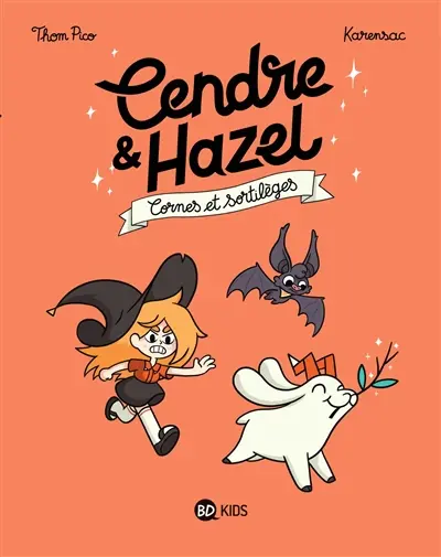 Cendre & Hazel. Vol. 3. Cornes et sortilèges
