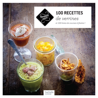 100 recettes de verrines : et 100 listes de courses à flasher !