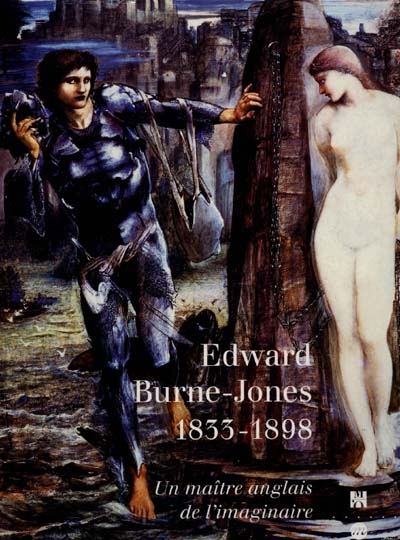 Edward Burne-Jones : 1833-1898, un maître anglais de l'imaginaire, exposition Musée d'Orsay, 1er mars-6 juin 1999