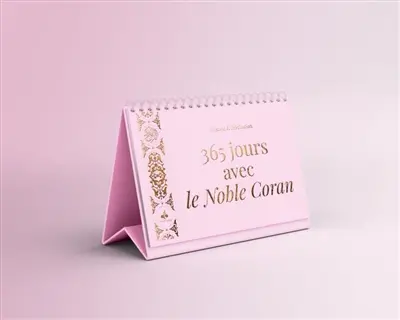 365 jours avec le noble Coran (rose) : sagesse & méditation