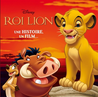 Le roi lion : une histoire, un film