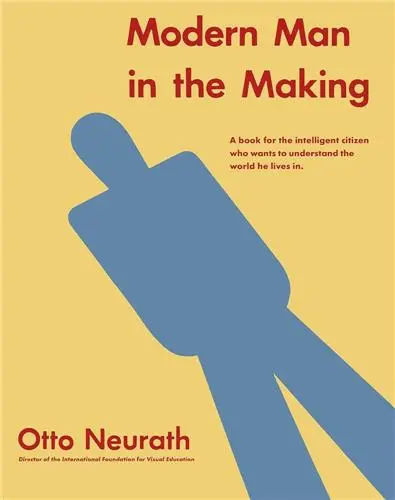 Otto Neurath Modern Man in the Making