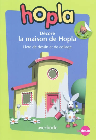 Décore la maison de Hopla : livre de dessin et de collage