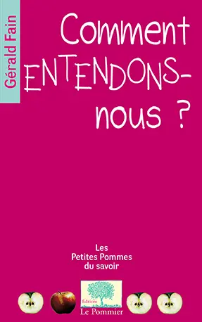 Comment entendons-nous ?