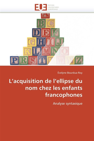 L'acquisition de l'ellipse du nom chez les enfants francophones