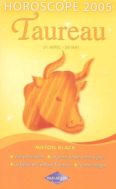 Taureau : 21 avril - 20 mai, horoscope 2005