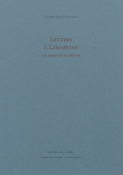 Lettres à Lamartine : les enjeux de la célébrité