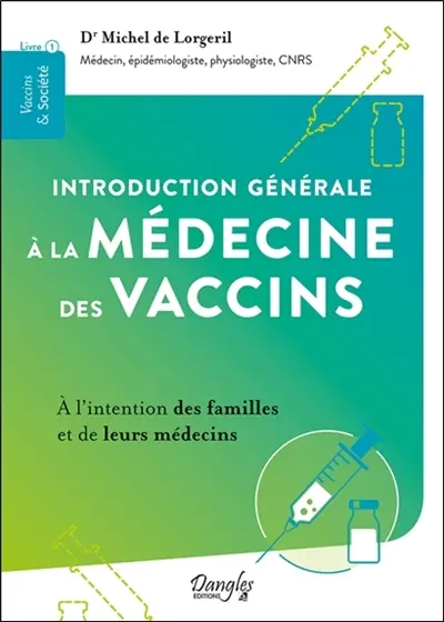Introduction générale à la médecine des vaccins : à l'intention des familles et de leurs médecins