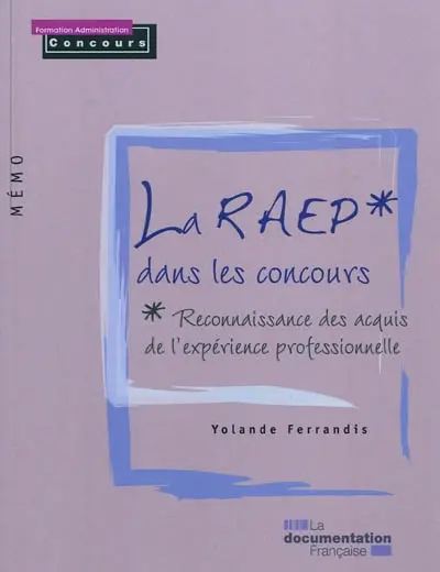 La RAEP dans les concours : reconnaissance des acquis de l'expérience professionnelle