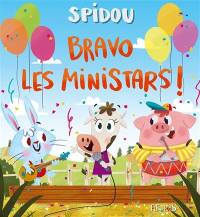 Spidou et la drôle de ferme. Bravo les ministars !