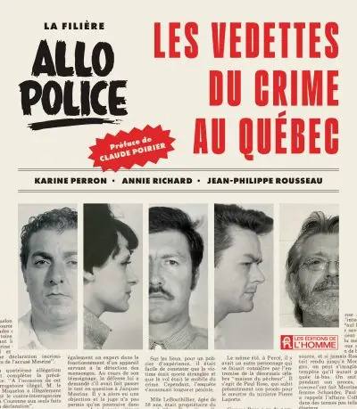 La filière Allô Police : Les vedettes du crime au Québec