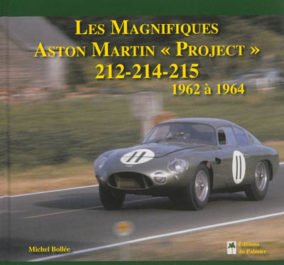Les magnifiques Aston Martin Project 212, 214, 215 : 1962 à 1964