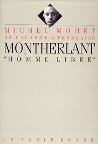 Montherlant : homme libre