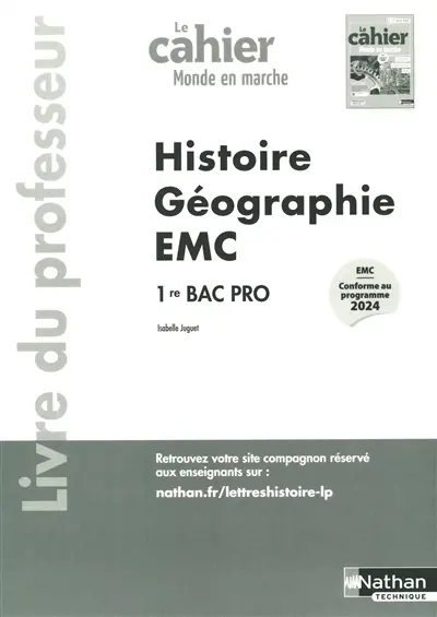 Le cahier Monde en marche 1re bac pro : histoire géographie, EMC : livre du professeur, EMC conforme au programme 2024