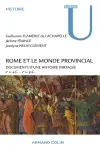 Rome et le monde provincial : documents d'une histoire partagée : IIe s. a.C.-Ve s. p.C.