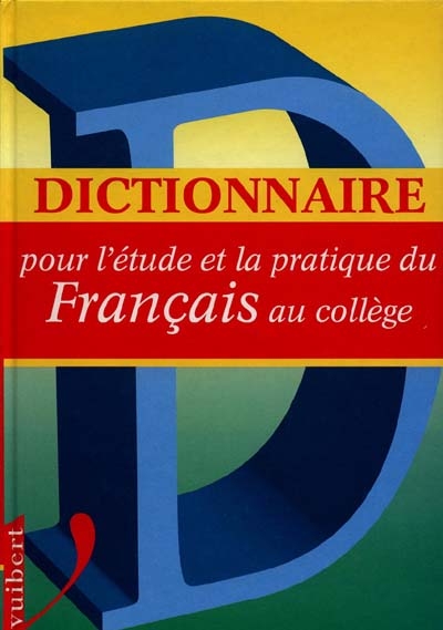 Dictionnaire pour l'étude et la pratique du français au collège