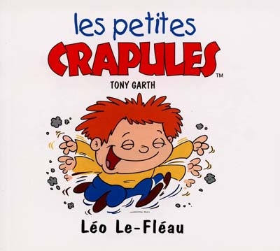 LES PETITES CRAPULES : Léo Le-Fléau