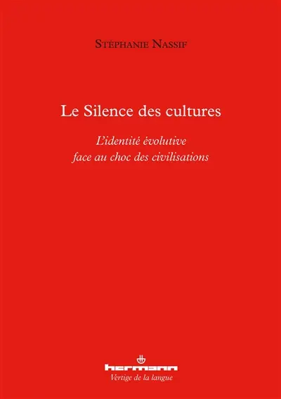 Le silence des cultures : l'identité évolutive face au choc des civilisations