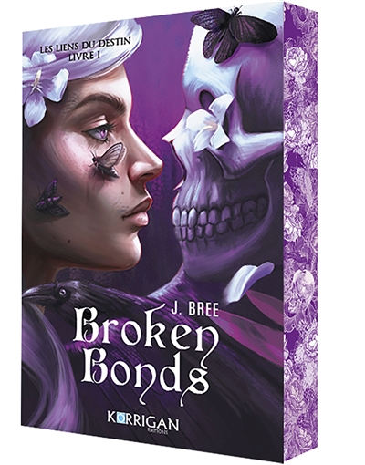 Les liens du destin. Vol. 1. Broken bonds