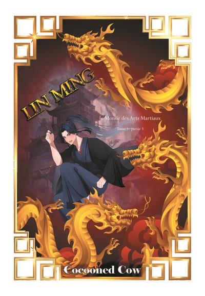 Lin Ming : le monde des arts martiaux. Vol. 1. Tome 1. Vol. 3