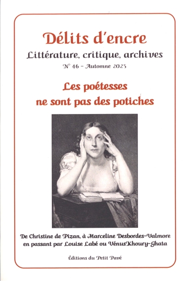 Délits d'encre, n° 46. Les poétesses ne sont pas des potiches : de Christine de Pizan à Marceline Desbordes-Valmore en passant par Louise Labé ou Vénus Khoury-Ghata