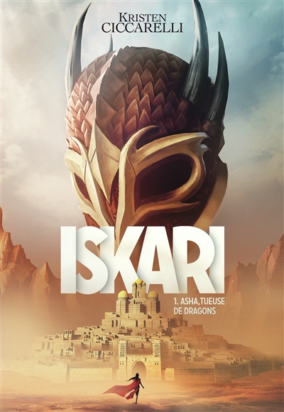 Iskari. Vol. 1. Asha, tueuse de dragons