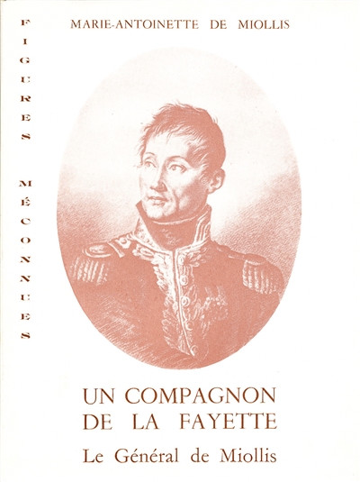 Un Compagnon de La Fayette, le général de Miollis