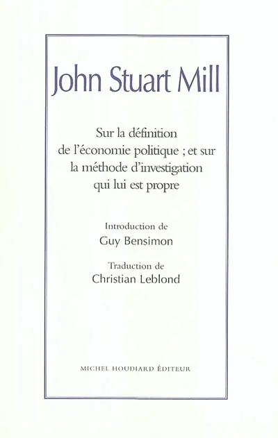 Sur la définition de l'économie politique : et sur la méthode d'investigation qui lui est propre