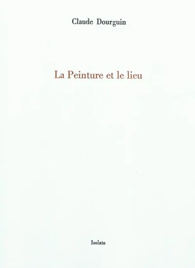La peinture et le lieu
