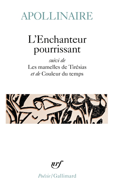 L'enchanteur pourrissant. Les mamelles de Tirésias. Couleur du temps