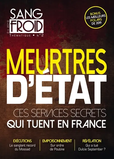Sang-froid thématique, n° 2. Meurtres d'Etat : ces services secrets qui tuent en France